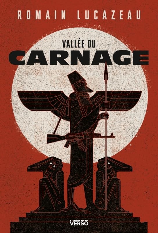 Photo de Vallée du carnage de Romain Lucazeau - Une uchronie mode troisième guerre mondiale
